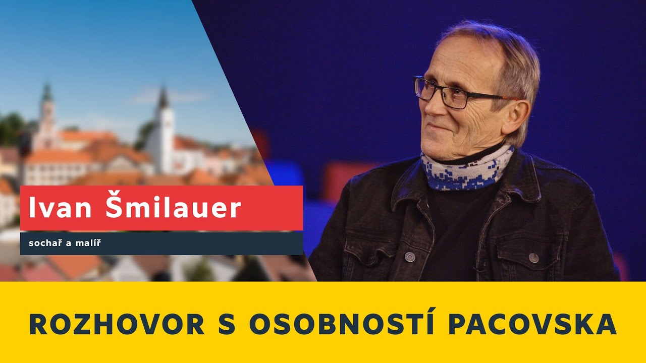Rozhovor s osobností Pacovska – Ivan Šmilauer