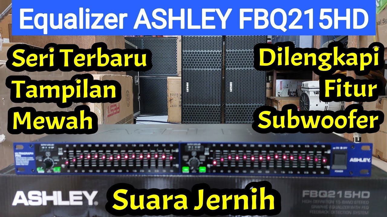 Equalizer Terbaru ASHLEY FBQ215HD Suara Jernih Dilengkapi Fitur Subwoofer