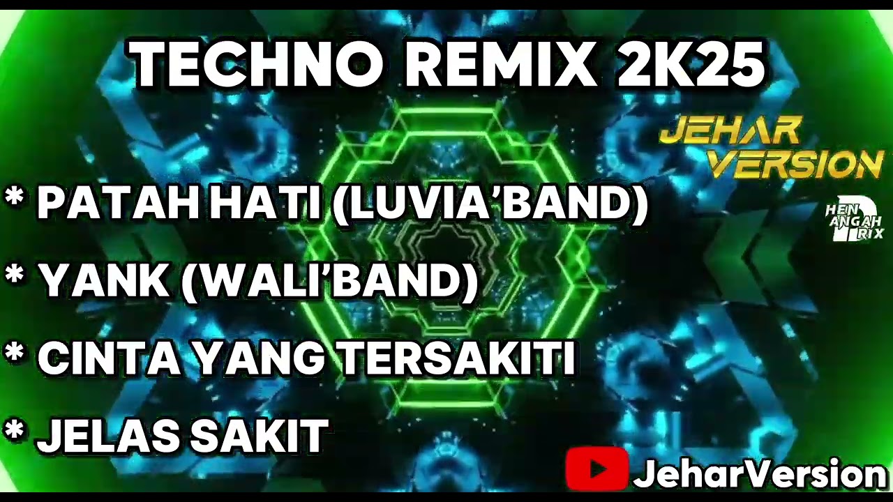 PATAH HATI (LUVIA’BAND) X YANK (WALI’BAND) TECHNO REMIX 2K25