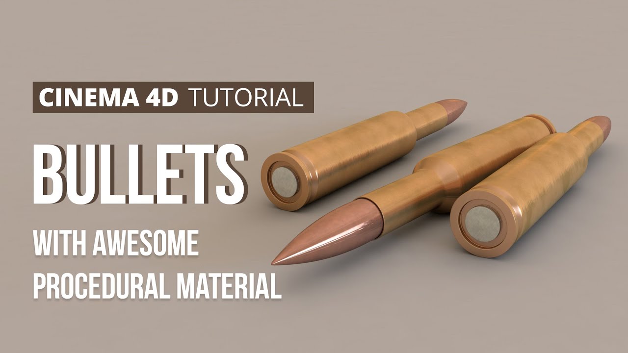 Cinema 4D: How to create 3D bullets with awesome material!  |  Tutorial