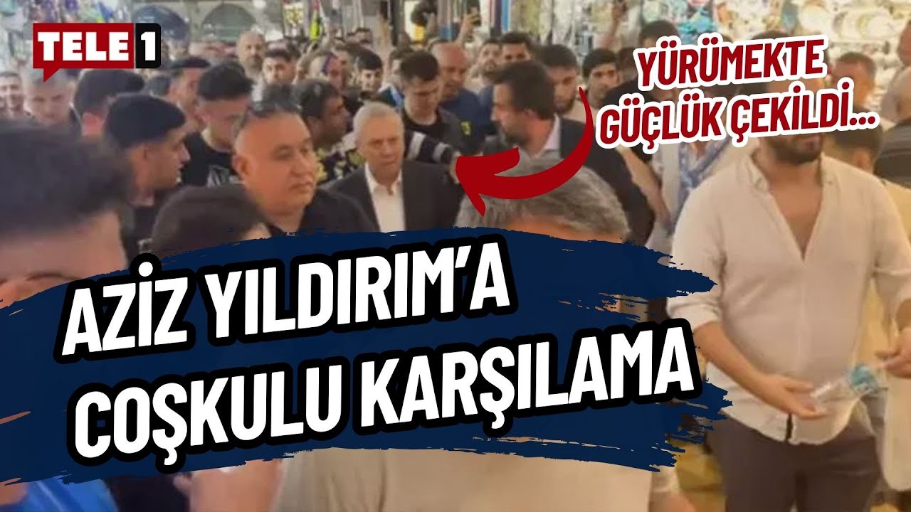 Aziz Yıldırım Kapalıçarşı'da coşkuyla karşılandı
