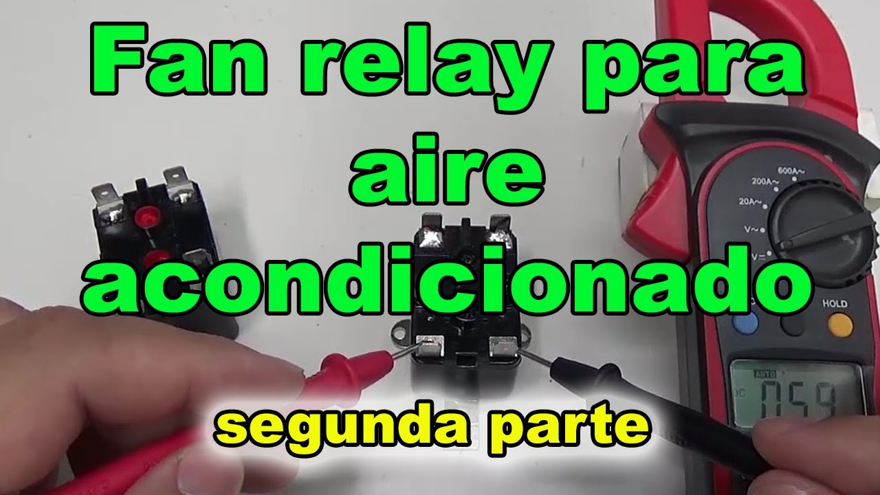Fan relay para aire acondicionado segunda parte