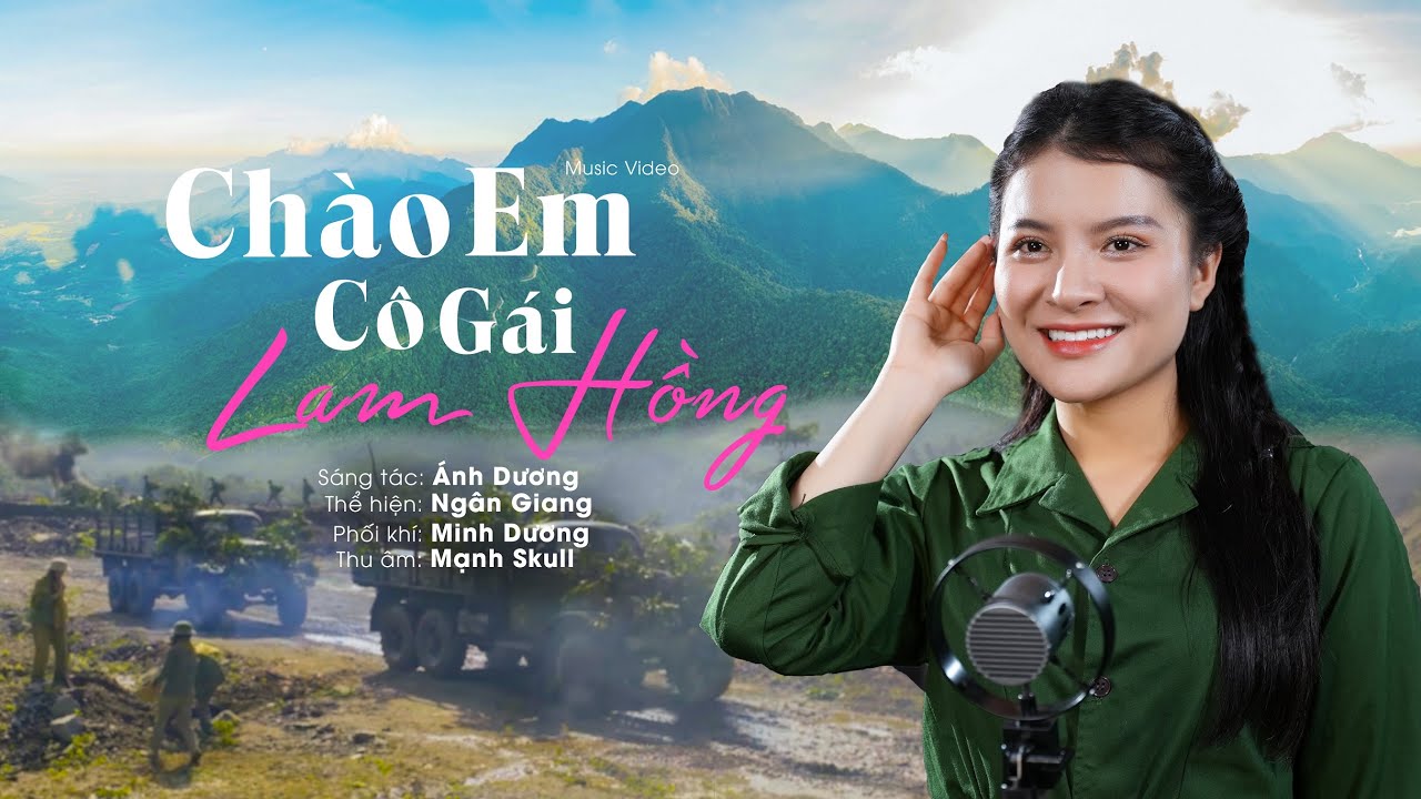 Chào Em Cô Gái Lam Hồng - Ngân Giang | Nhạc Đỏ Cách Mạng hay nhất