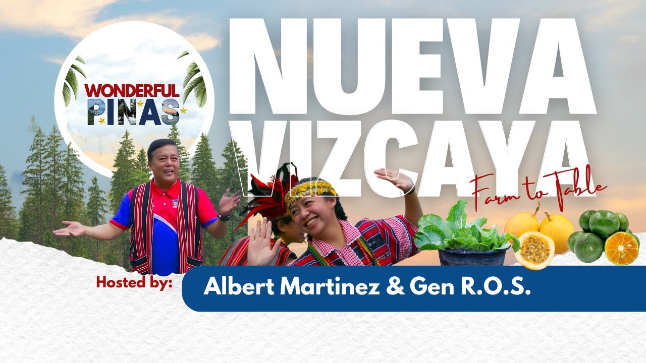 Wonderful Pinas Episode 6 Nueva Vizcaya