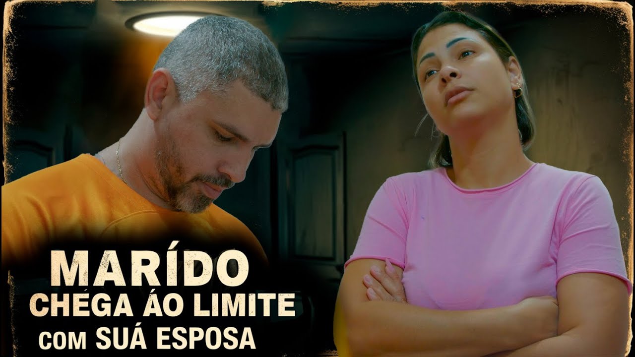 MARIDO CHEGA AO LIMITE COM SUA ESPOSA