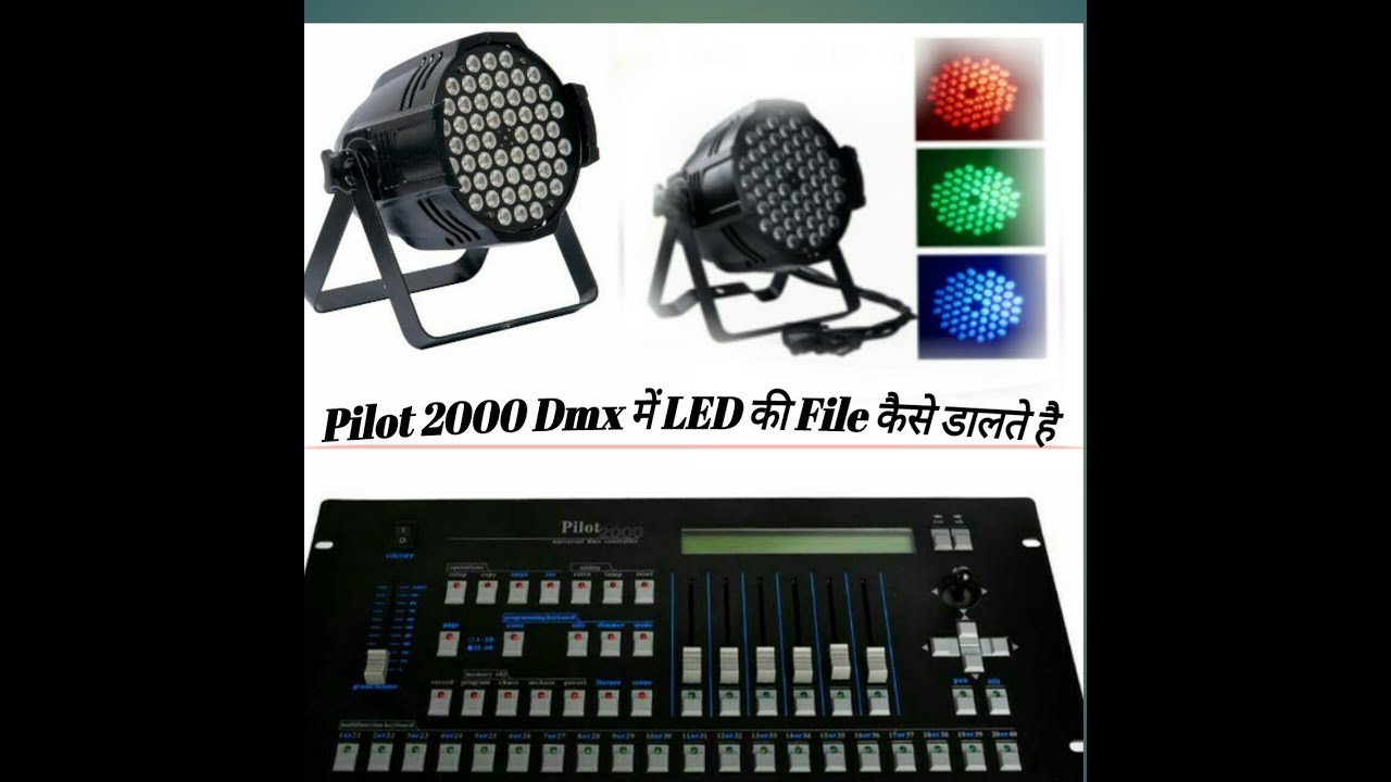 Video SEO How To Setup Pilot 2000 Controller On LED Par Ligh     फाइल कैसे डालते है हिंदी में