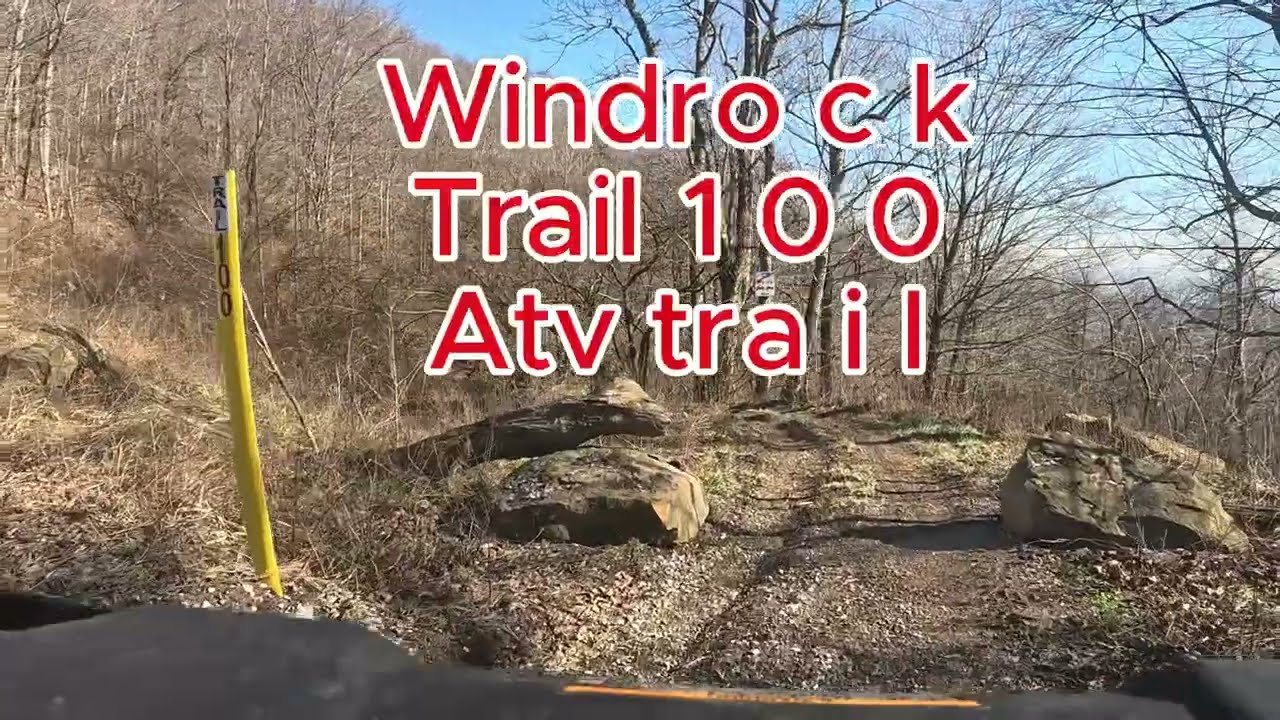 Windrock Offroad Park tRAIL 100 Atv Only Trail  12/23/24
