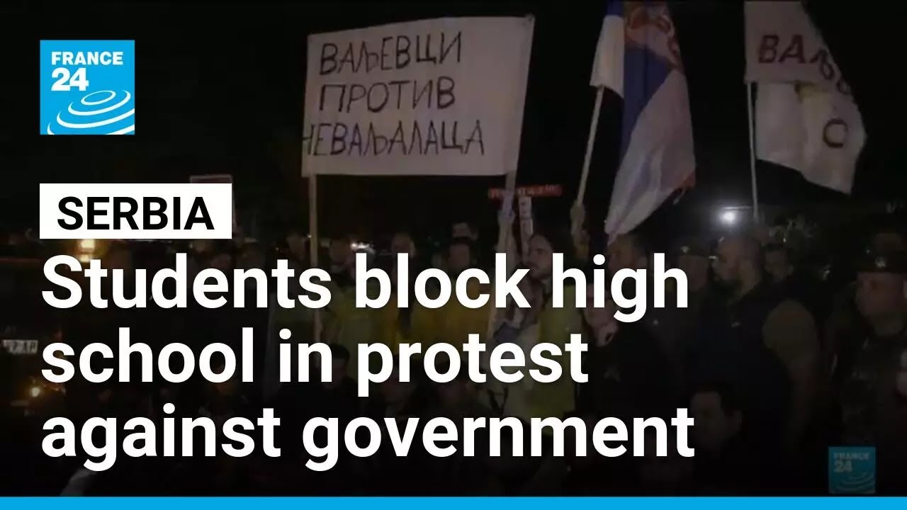 Serbian students block high school in protest against government &bull; FRANCE 24 English