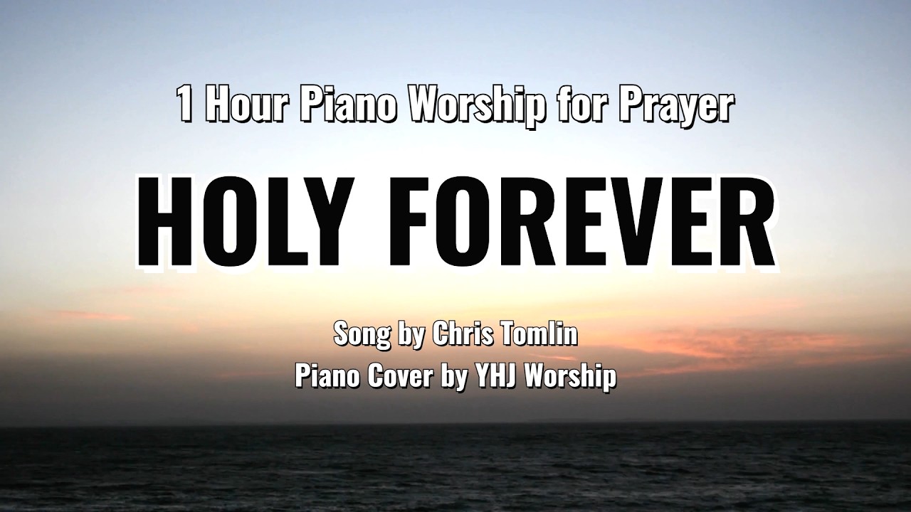 1 Hour Holy Forever | Deep Prayer Piano Instrumental