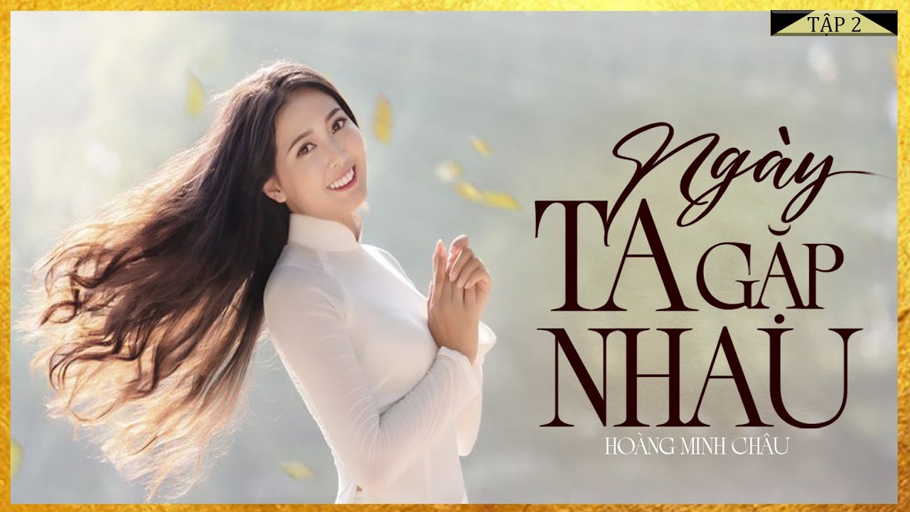Tiểu Thuyết - Ngày Ta Gặp Nhau [Tập 2] - Tiểu Thuyết Miền Tây Tình Cảm Ngọt Ngào - Lam Phương D