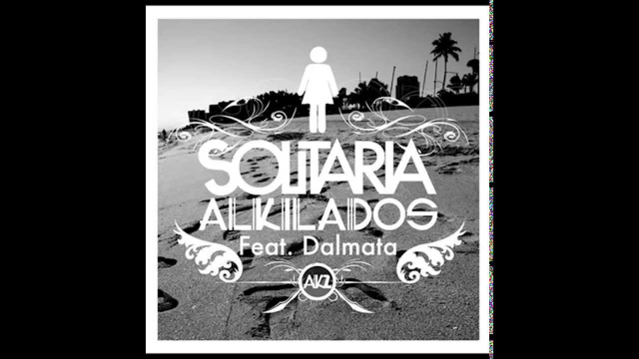 Solitaria -  Alkilados  Ft Dalmata (Audio Oficial)
