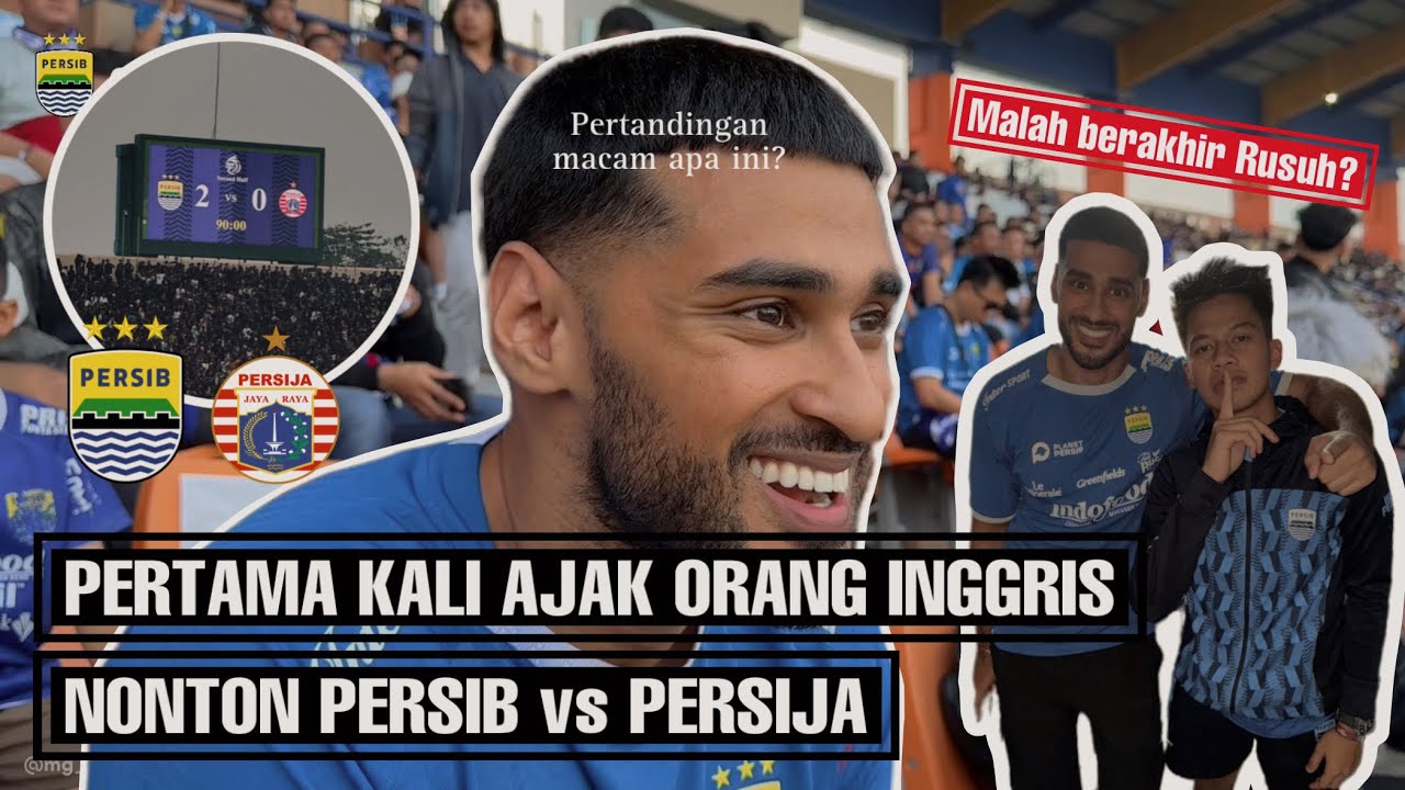 PERTAMA KALINYA AJAK ORANG INGGRIS UNTUK NONTON PERSIB vs PERSIJA || BERAKHIR RUSUH ?? 😱