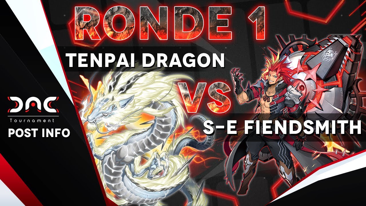 [Ronde 1] Post INFO Snake Eyes Fiendsmith VS Tenpai Dragon - DAC Tournament