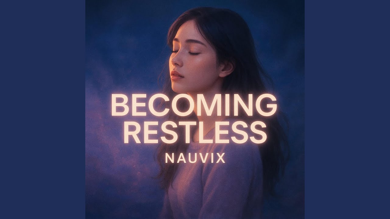 Becoming Restless