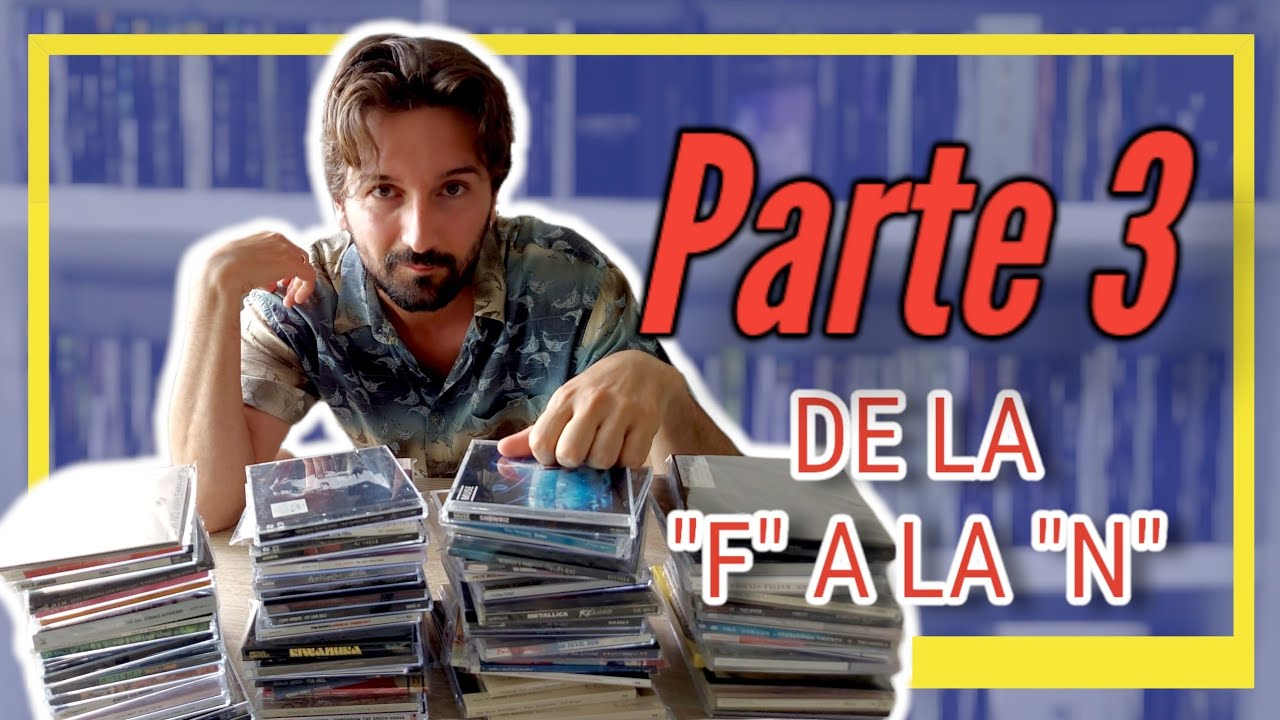 Toda mi colección de CDs | Parte 3
