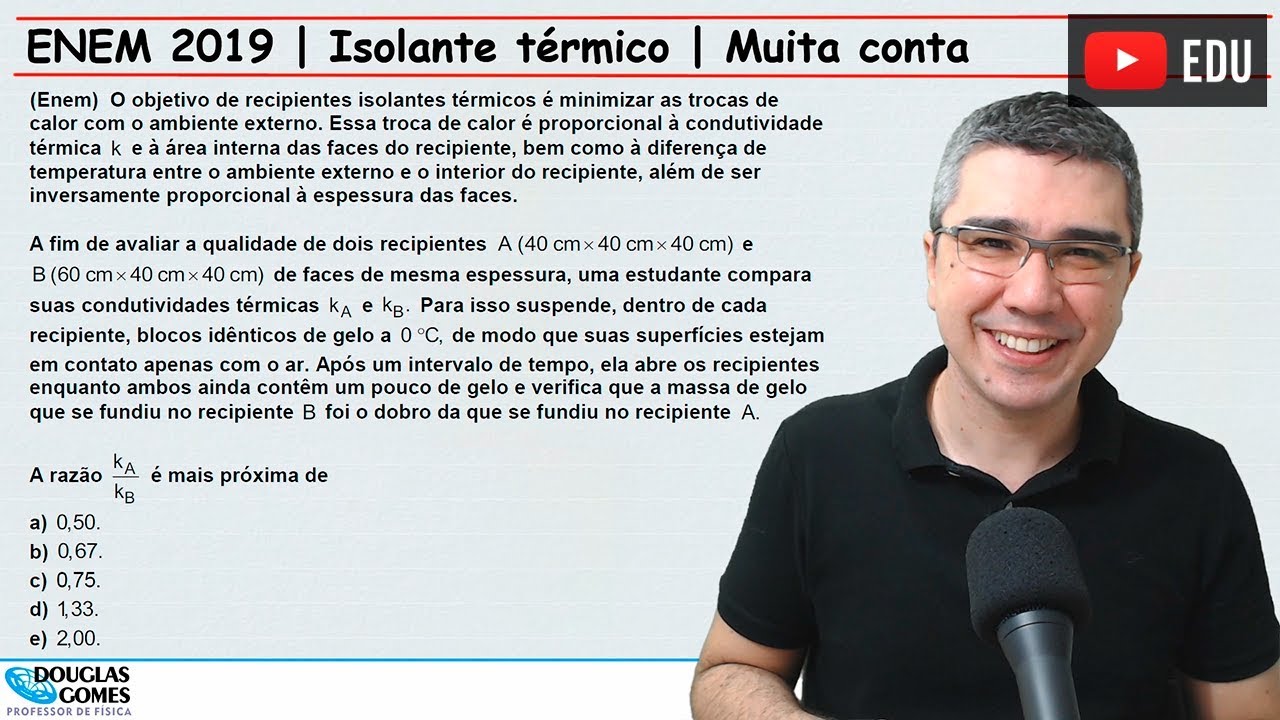ENEM 2019 | Questão do isolante térmico | Muita conta
