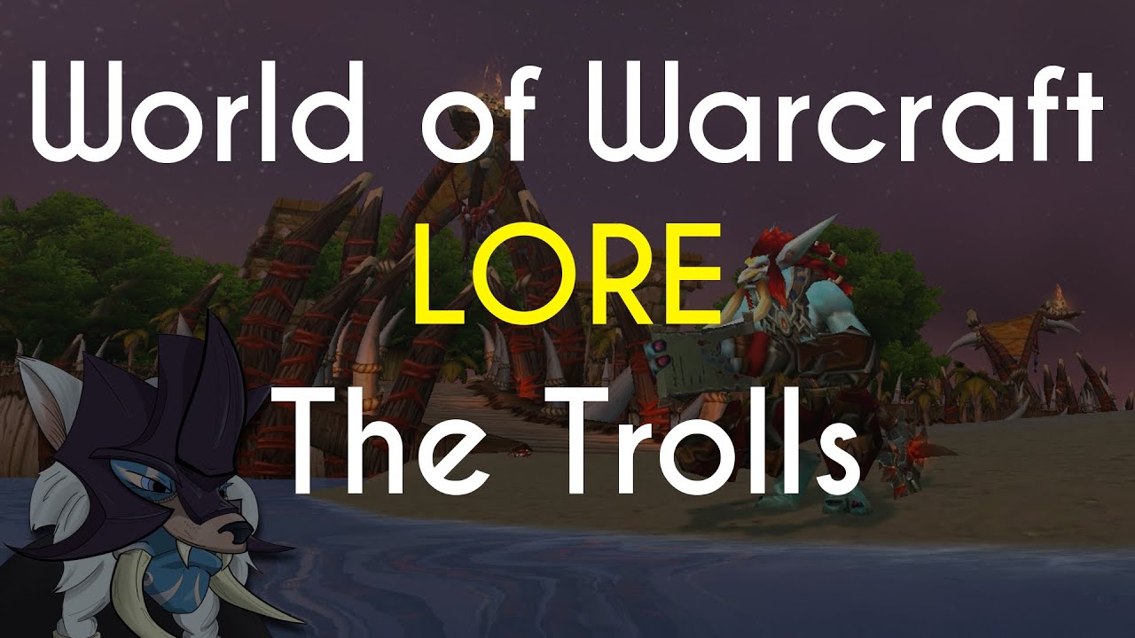 WoW Lore: The Trolls