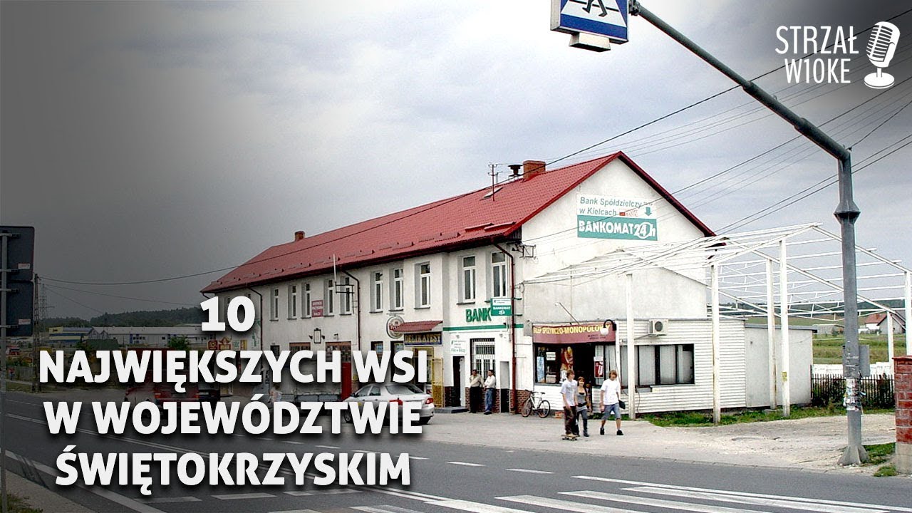 10 Największych wsi w województwie Świętokrzyskim