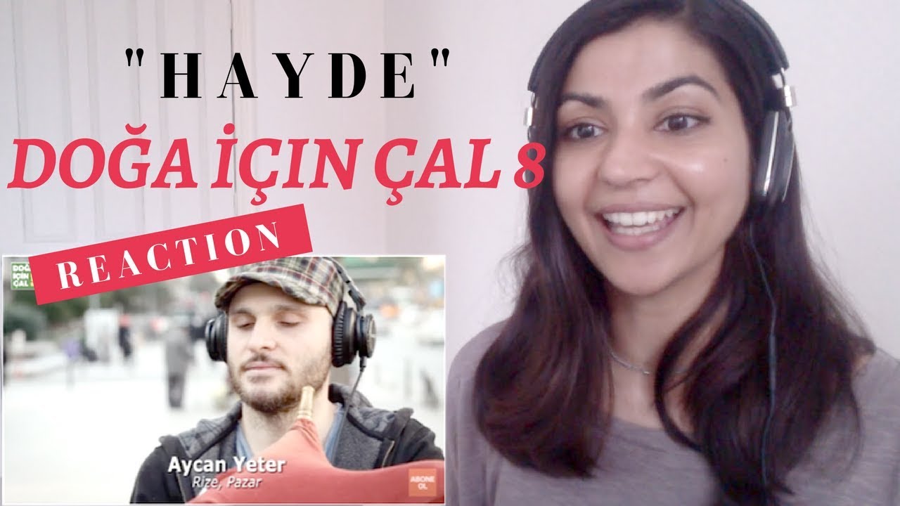 DOĞA İÇİN ÇAL 8 - HAYDE-- Reaction Video!