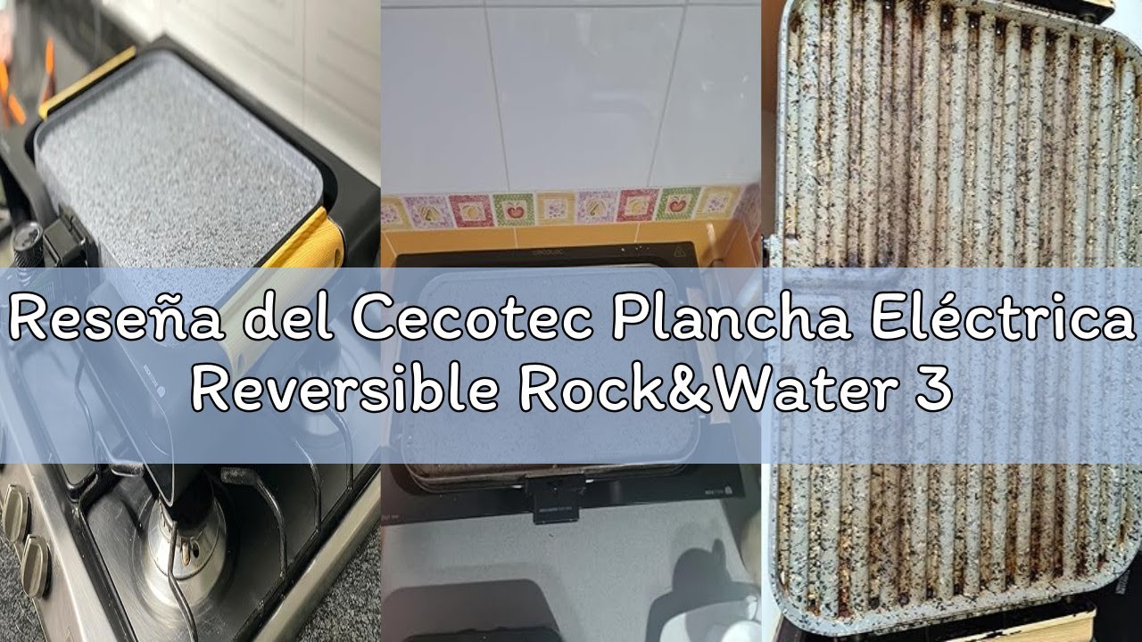 Reseña del Cecotec Plancha Eléctrica Reversible Rock&Water 3000 Twin. 2200 W, 2 Superficies (Grill/P