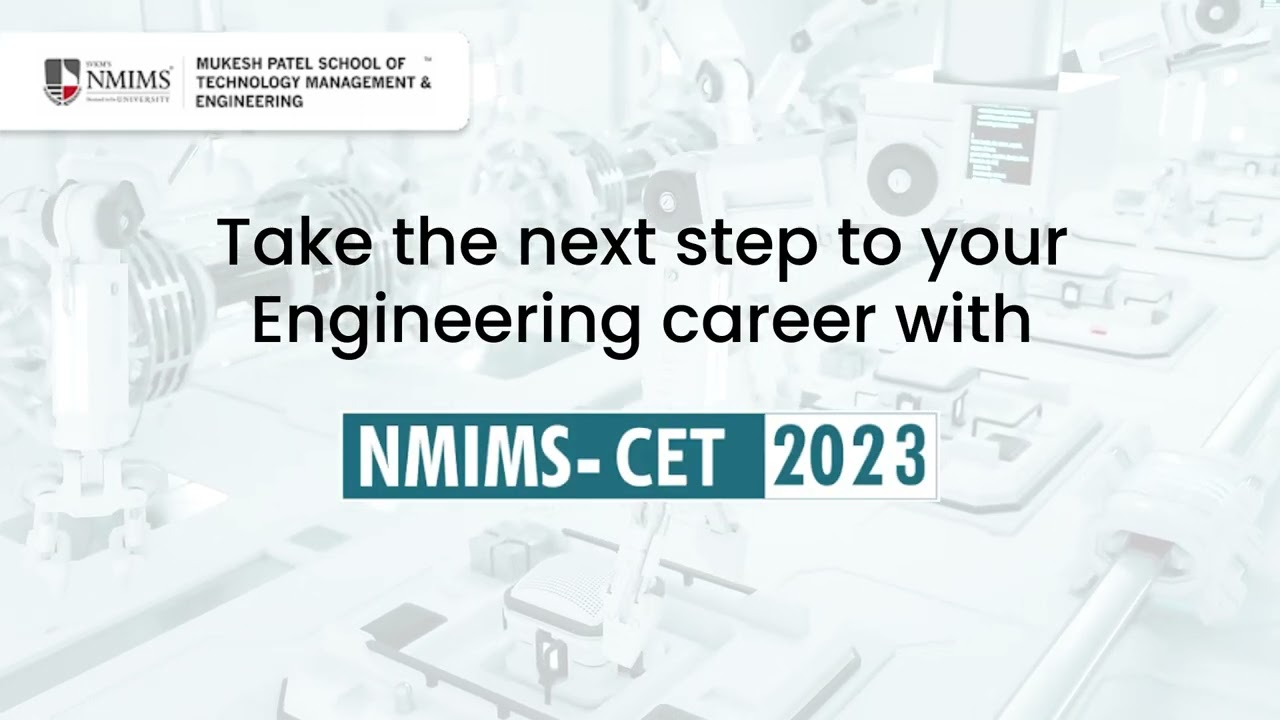 NMIMS - CET 2023 | Engineering | MPSTME