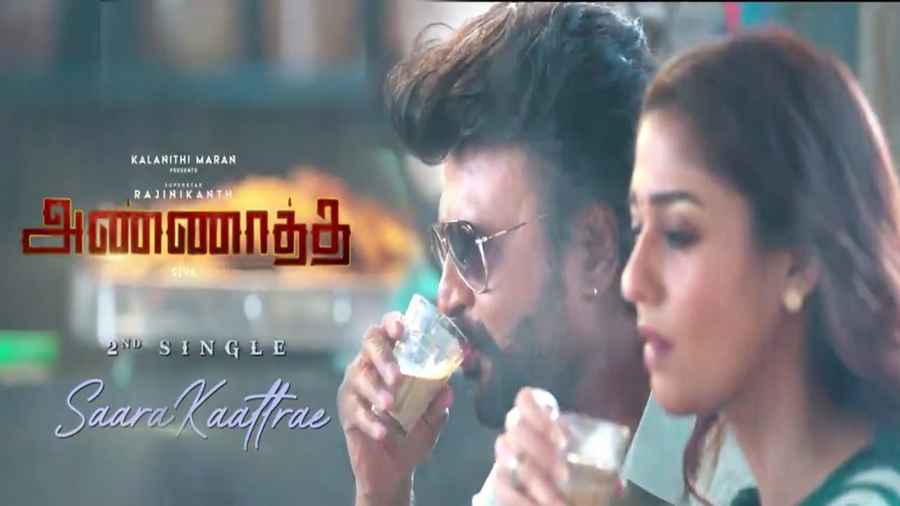 Annaatthe - Saara Kaatrae Official Video Song (Second Single) | Rajinikanth | Nayanthara | SRFC