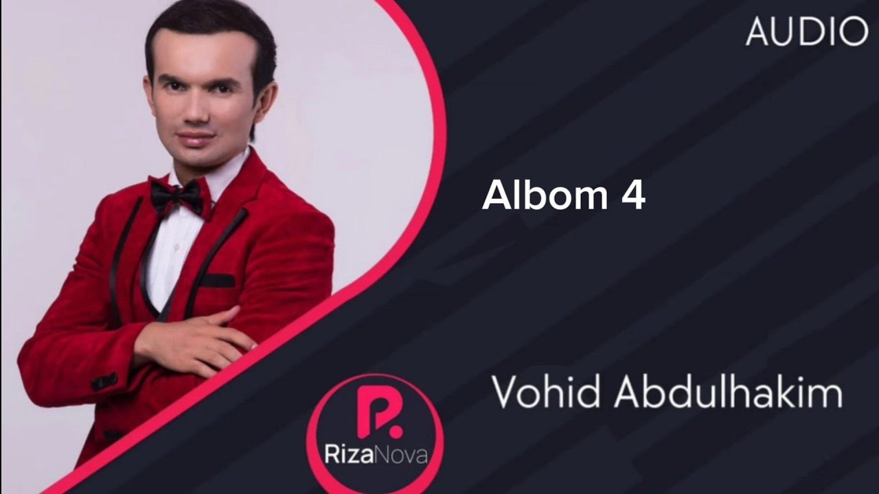 Vohid Abdulhakim Вохид Абдулхаким Albom 4 (Official music)2025