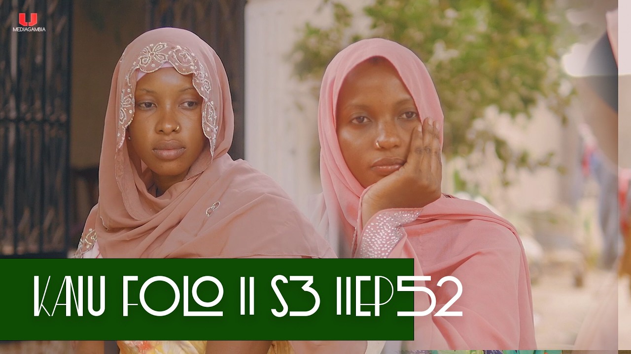 K A N U_F O L L O || Season 3 EP52 || latest Mandinka Drama | Gambian Drama 2026