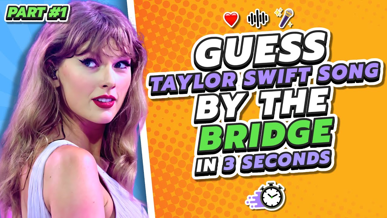 🎤 IMPOSSIBLE SWIFTIES CHALLENGE! 🎵 Guess ALL of Taylor Swift Song By The BRIDGE (PART 1) 💥 🎶