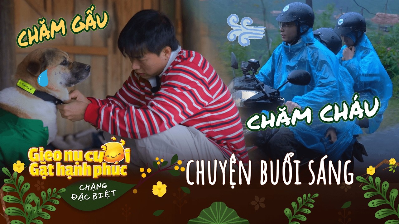 Gieo Nụ Cười – Gặt Hạnh Phúc | Khoảnh khắc ấm áp vào buổi sáng lạnh lẽo của Dàn Cast ở Bản Liền