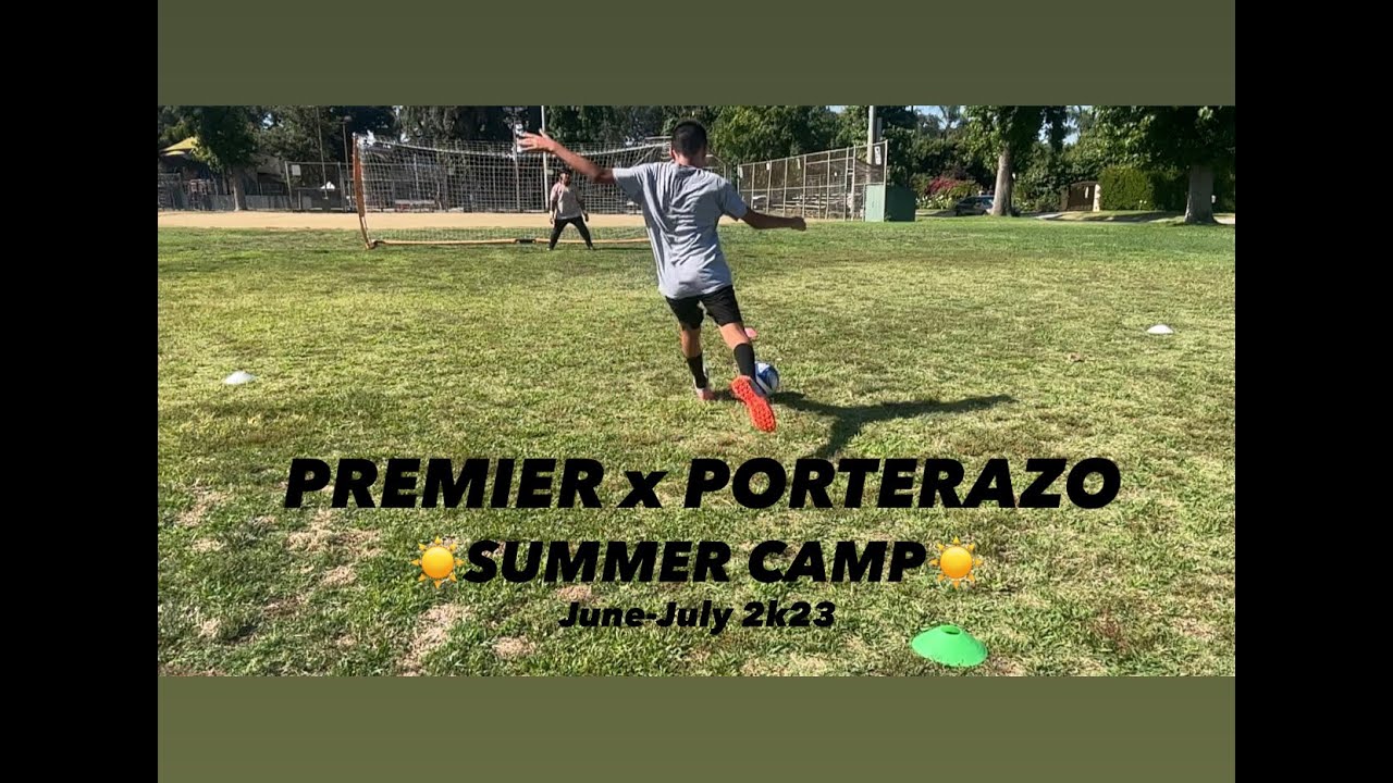 PREMIER  x PORTERAZO Summer Camp Highlights