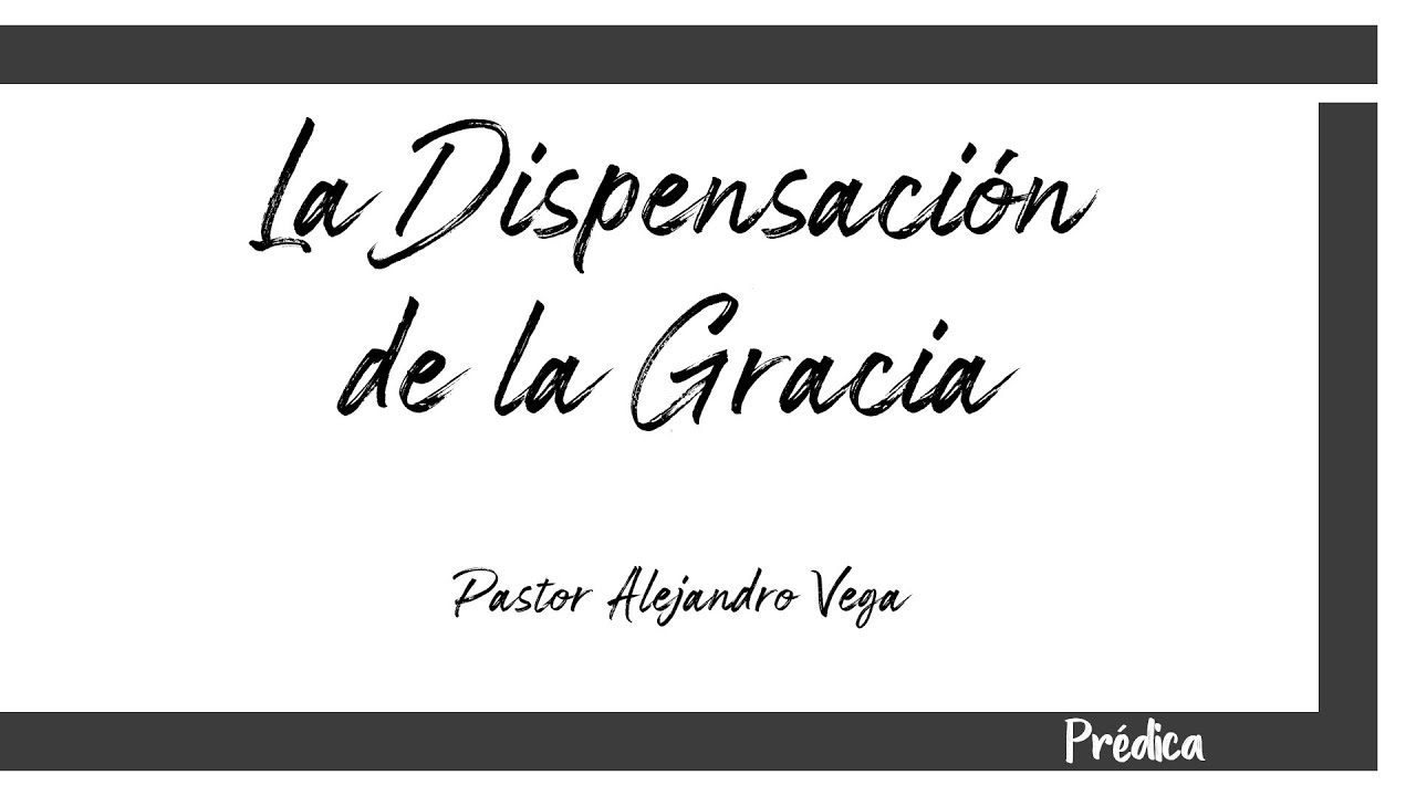 La Dispensación de la Gracia | Prédica | Avivamiento SI
