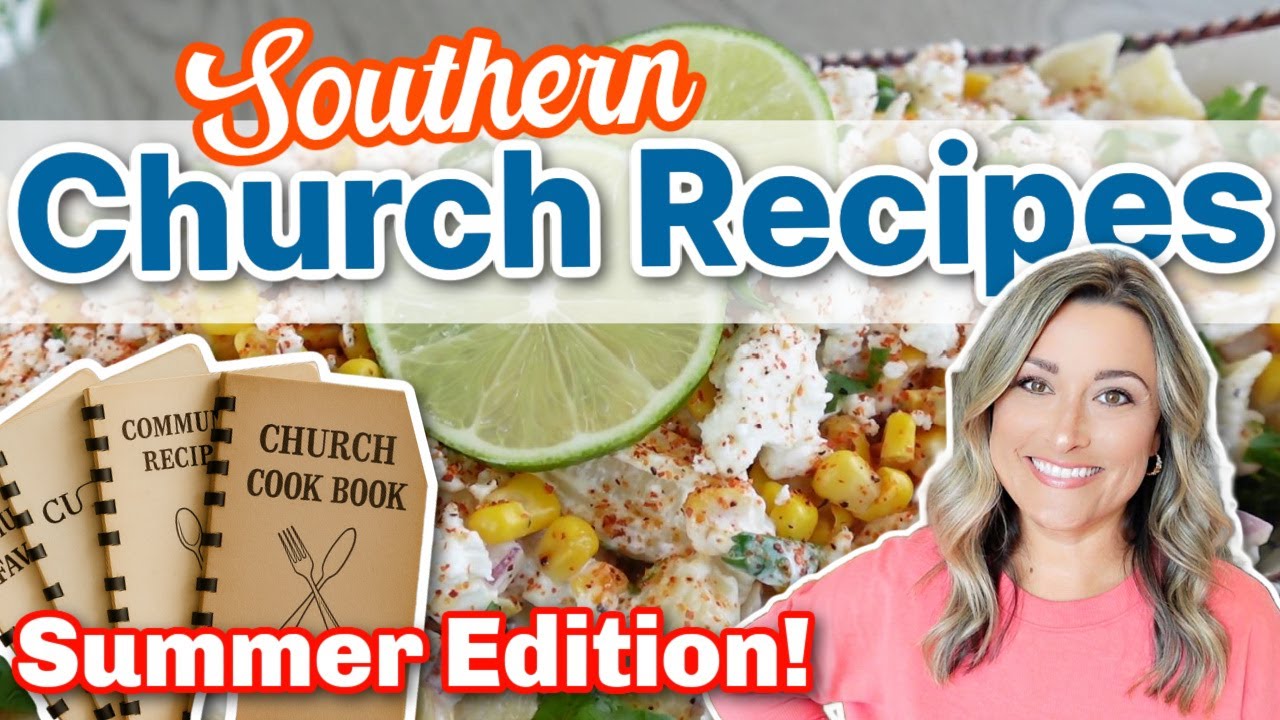 NEW! | 3 Church Cookbook Recipes you NEED to Make This Summer!!!