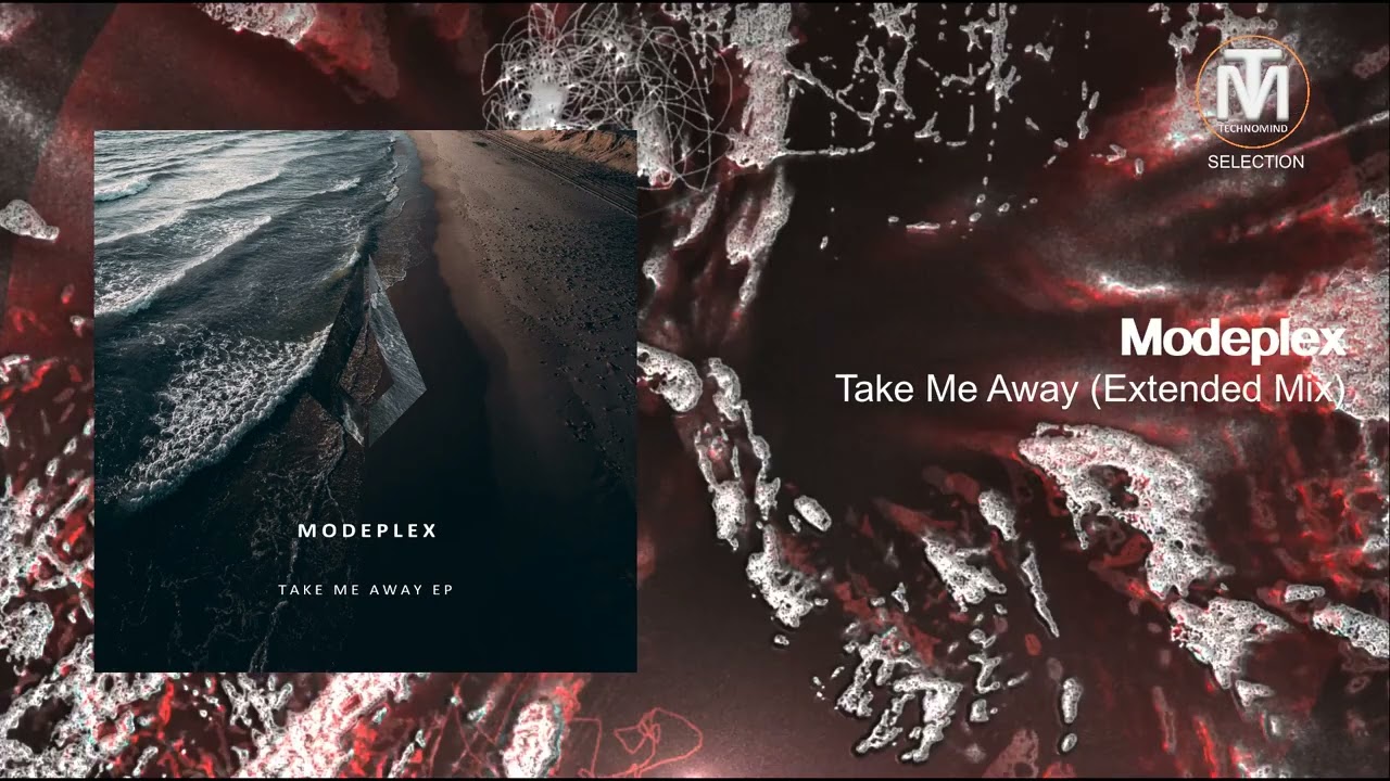 Modeplex - Take Me Away (Extended Mix) [Purified Records]