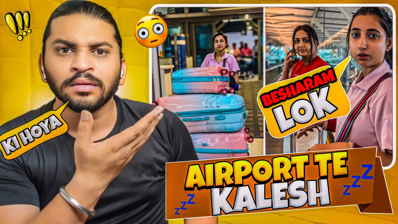 Canada Airport Te Angel's Shivam Da Kalesh😂