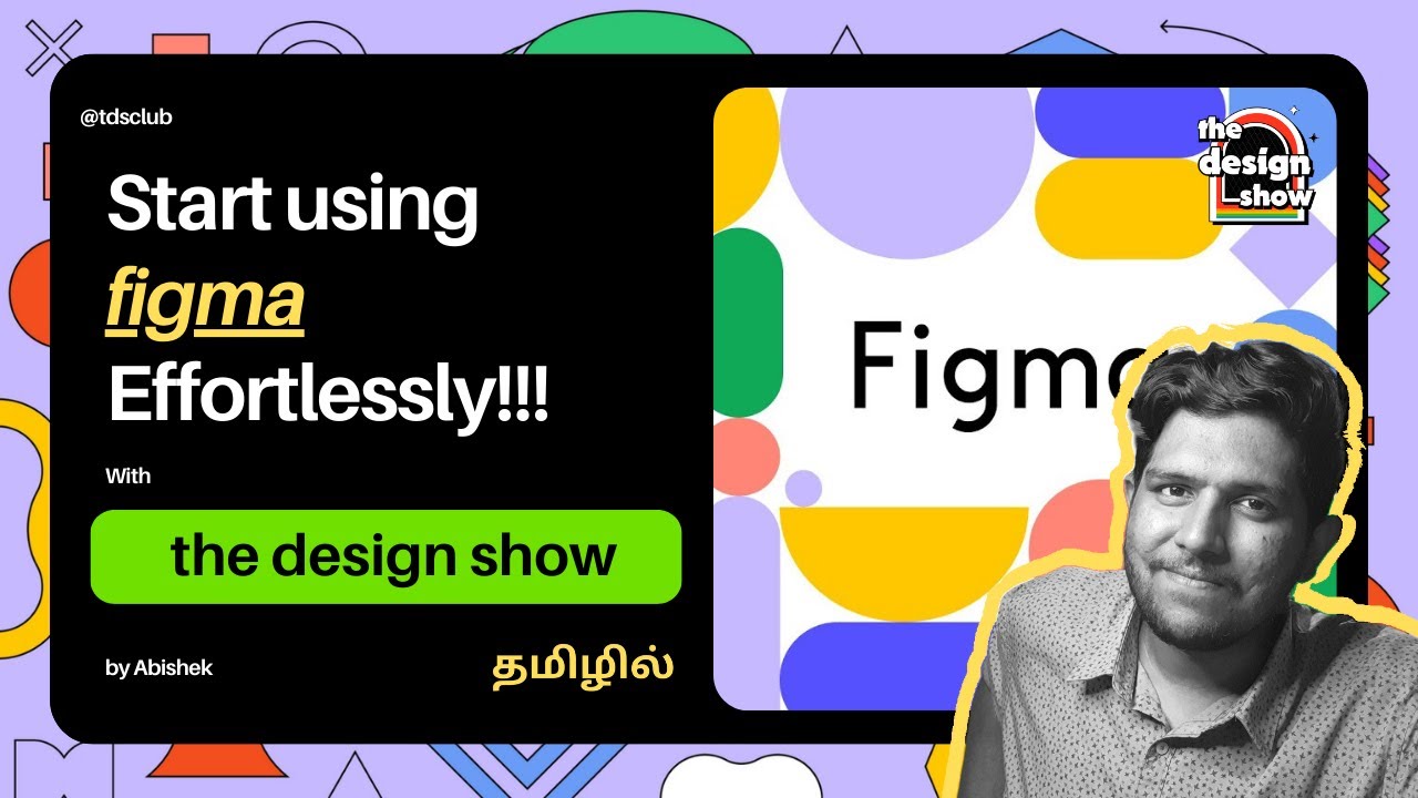 FIGMA Tutorial in தமிழ் | #figma  | UXUI Design | Abishek | தமிழ் | @tdsclub#beginners