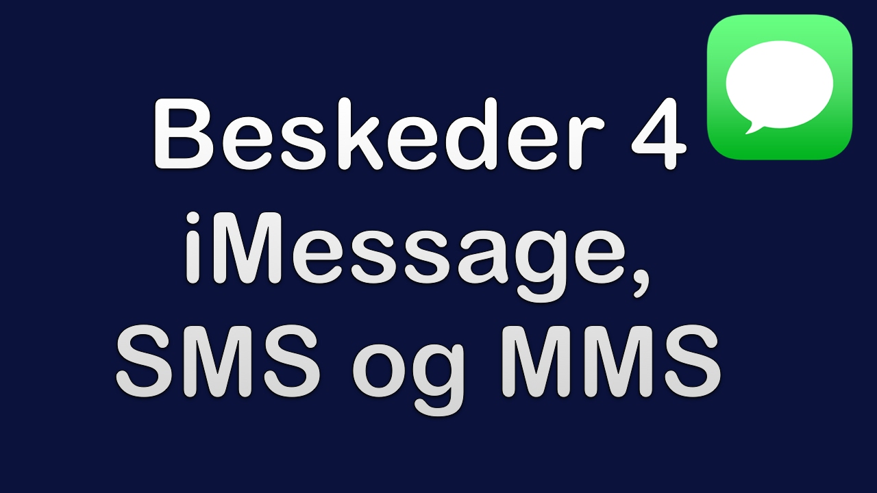 Beskeder 4 - iMessage, SMS og MMS