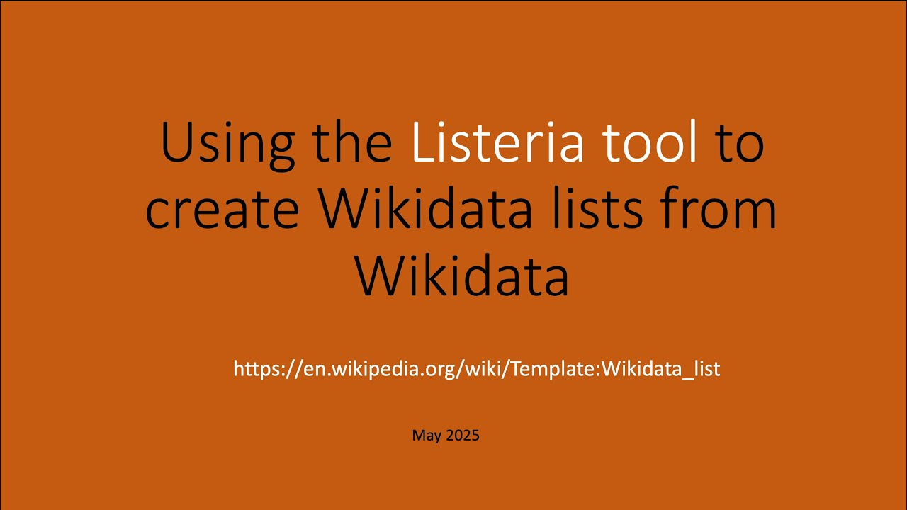 Getting started with Listeria for creating dynamic Wikidata-based lists on Wikipedia