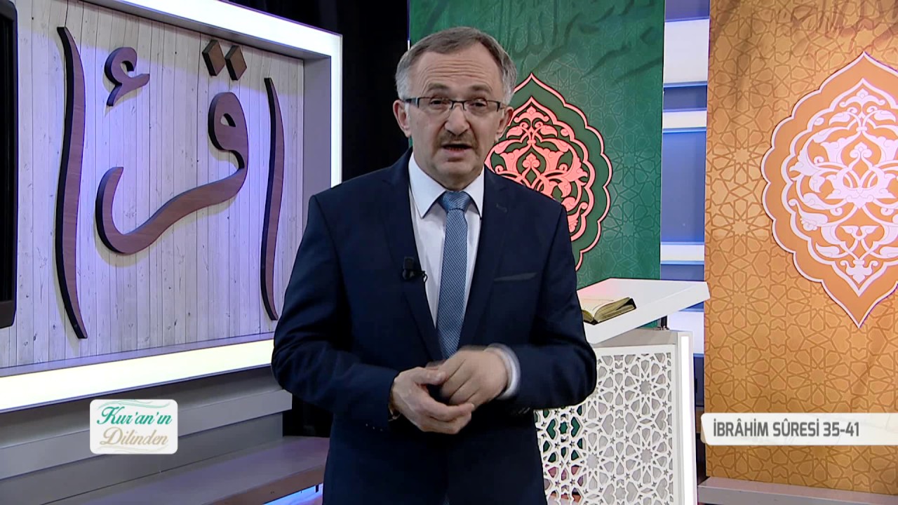 Kur'an'ın Dilinden 432.Bölüm - (İbrâhim Suresi 35-41)