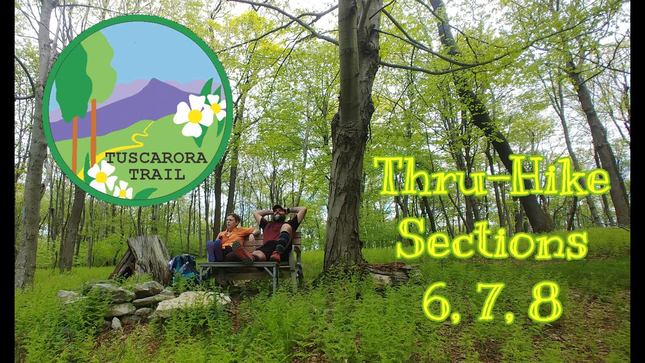 Tuscarora Trail Thru Hike - Sections 6, 7, 8 Pennsylvania