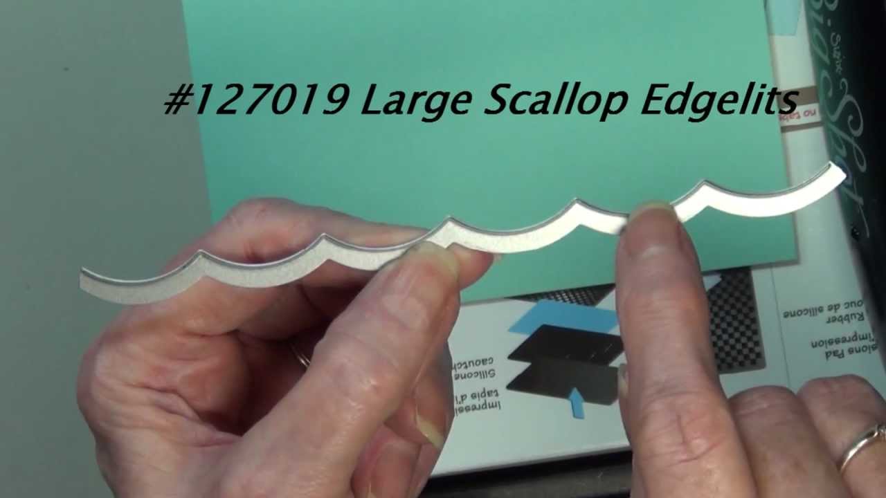Edgelits & Framelits Series          Large Scallop Edgelits