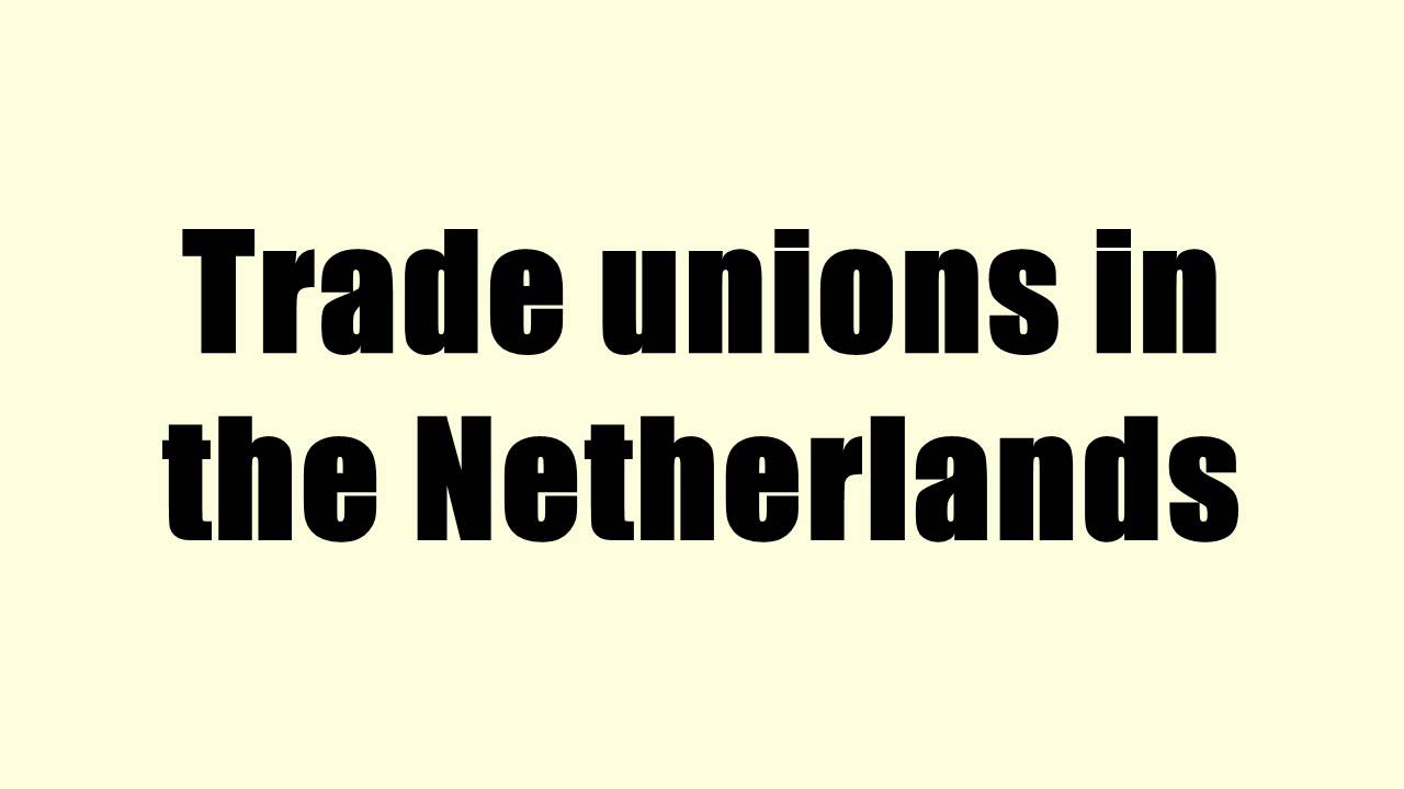 Trade unions in the Netherlands