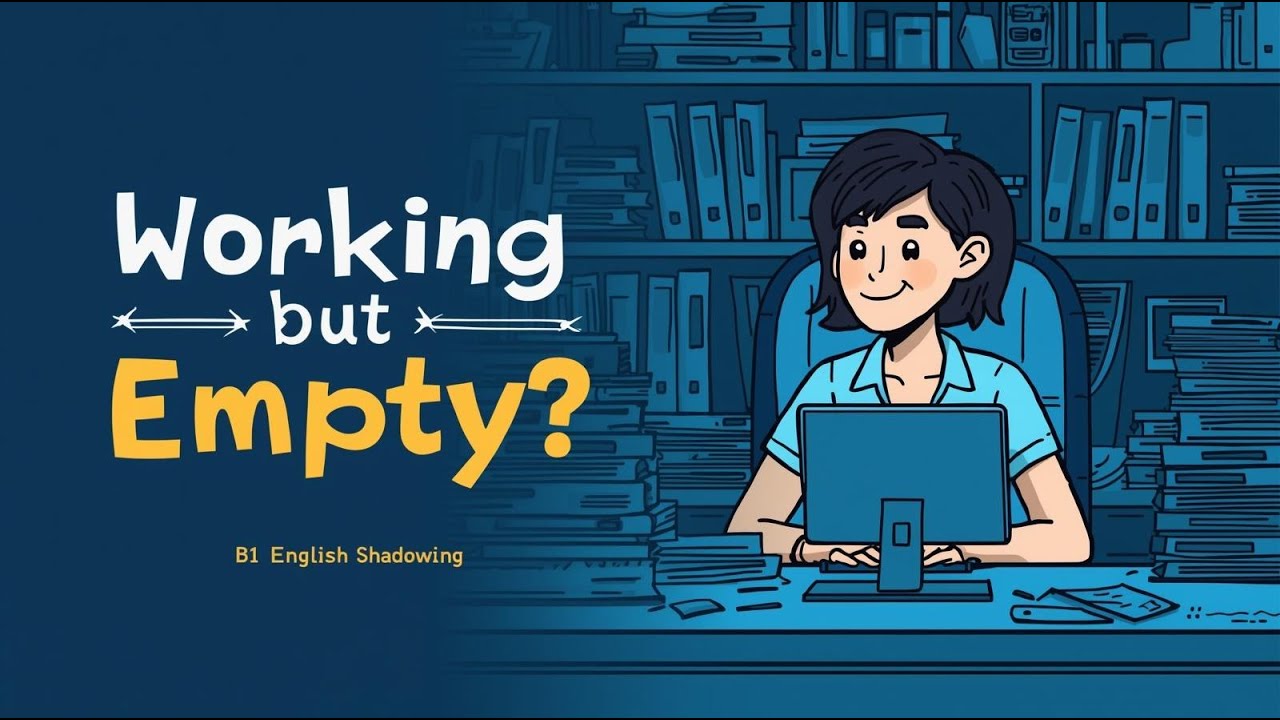 When Your Job Makes You Feel Empty | B1 English Shadowing