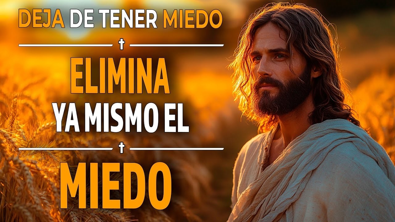 Como Superar el Miedo y Abrazar la Fe - Reflexión Cristiana