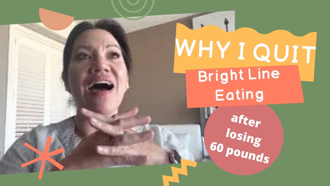 I QUIT BRIGHT LINE EATING AFTER LOSING 60 POUNDS | Explanation WHY | Pros/Cons of Bright Line Eating