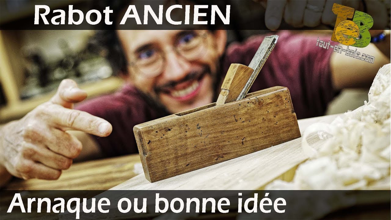 Arnaques et mésaventures, la restauration d'un rabot en bois !