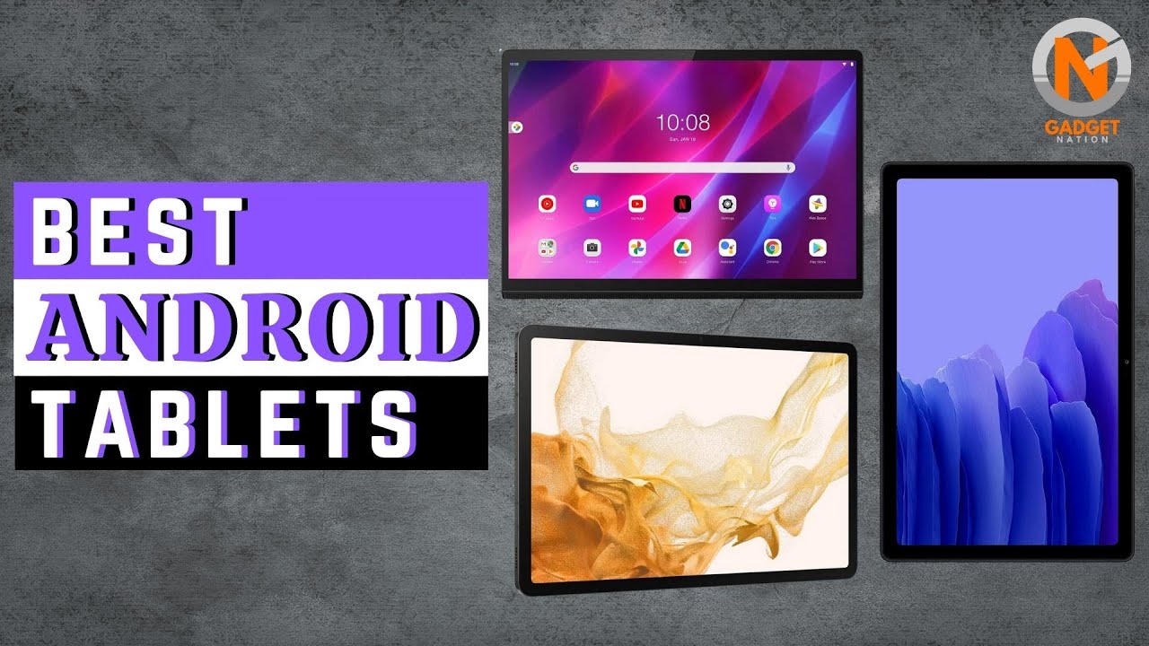 Best Android Tablets 2022