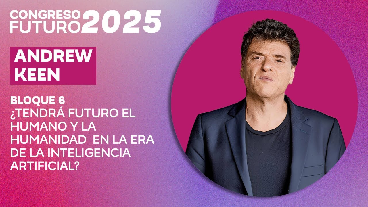 Andrew Keen | Poder, empresas tecnológicas e IA | Congreso Futuro 2025