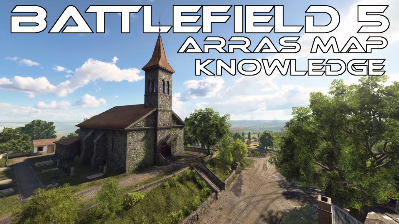 Battlefield 5 Map Knowledge Arras