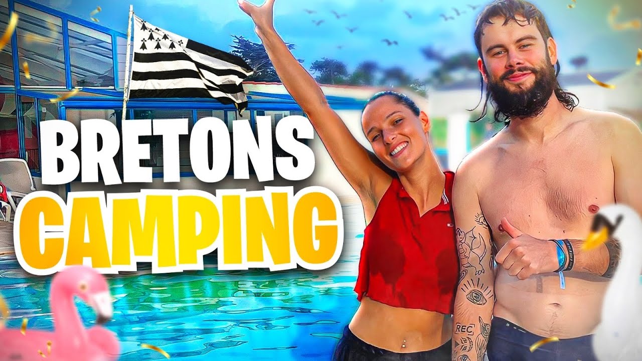 Les Bretons en camping ! (on s’est régalés) 🏕